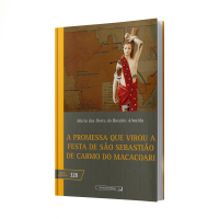 A Promessa que Virou a Festa de São Sebastião de Carmo do Macacoari A Promessa que Virou a Festa de São Sebastião de Carmo do Macacoari